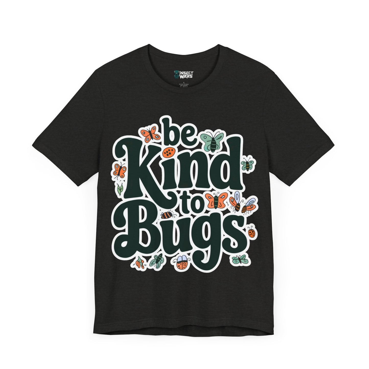 Be Kind to Bugs Nature Tee