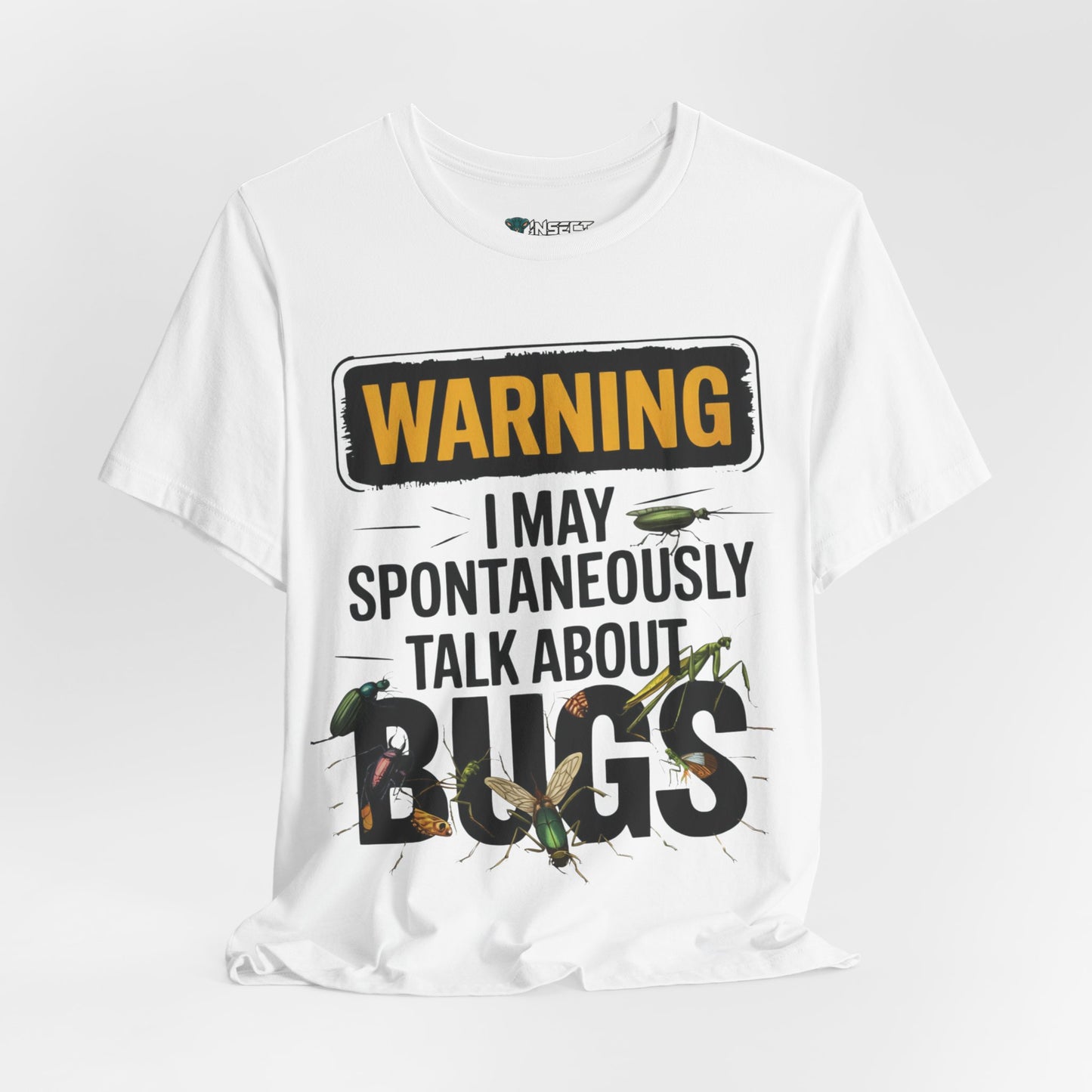 Spontaneous Bug Talk Warning Tee