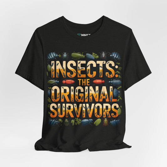 Insects: The Original Survivors Tee