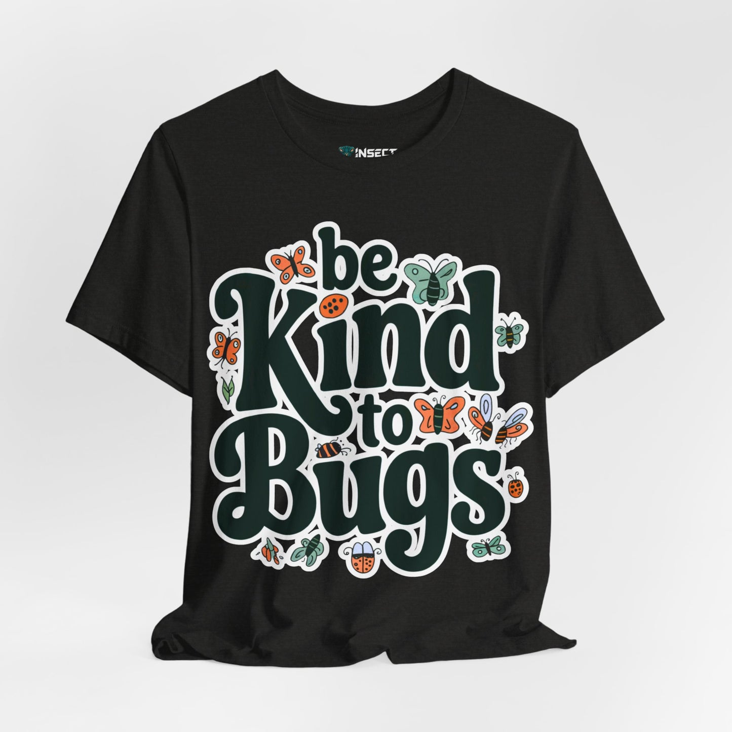 Be Kind to Bugs Nature Tee