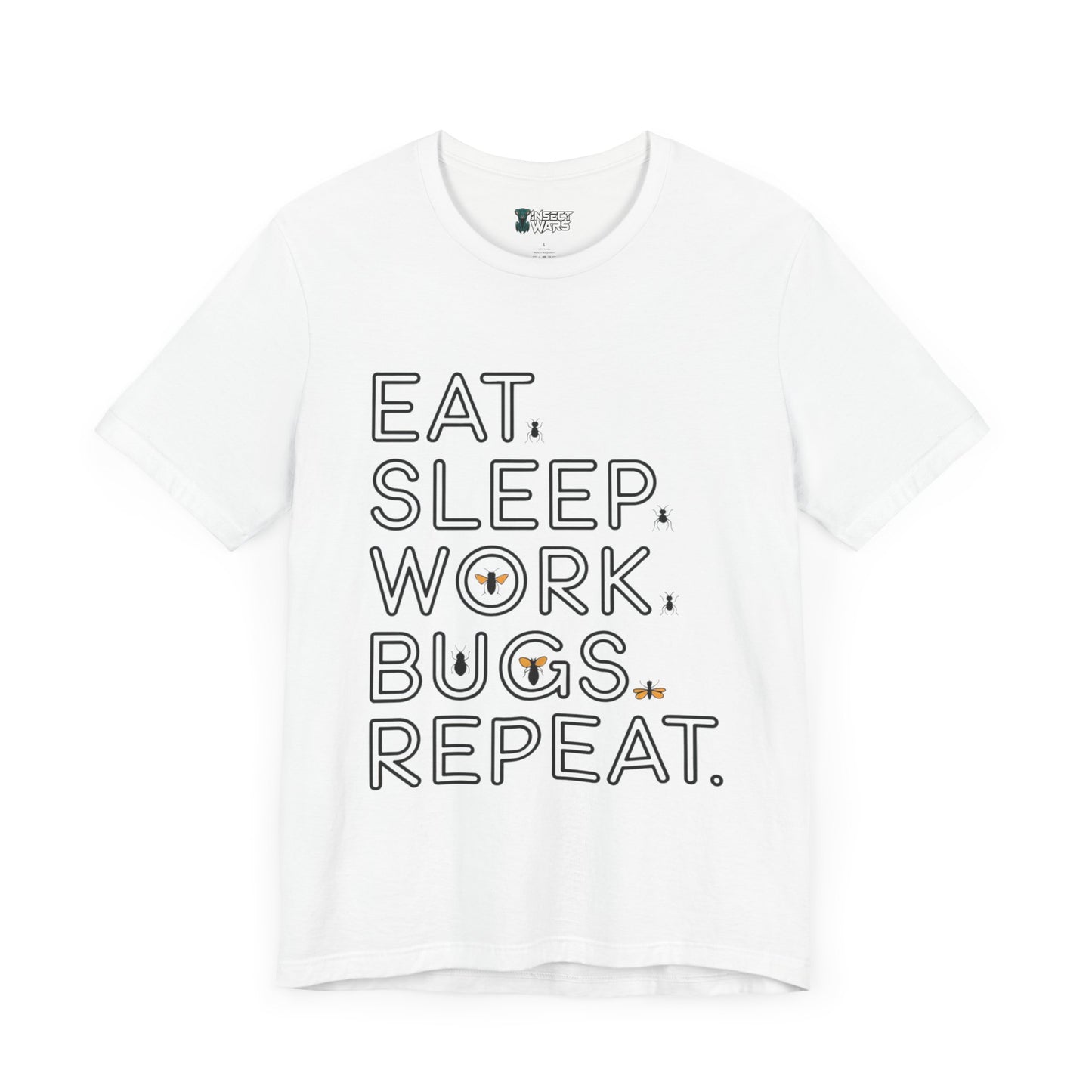 Eat. Sleep. Study Bugs. Repeat. Tee